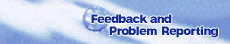 Feedback & Problem Reporting